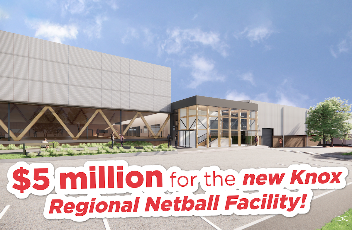 KNOX REGIONAL NETBALL CENTRE SCORE $5 MILLION TOWARDS REDEVELOPMENT Main Image